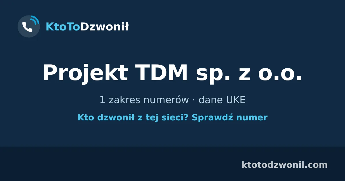 Projekt TDM sp. z o.o. - 1 zakres numerów · dane UKE