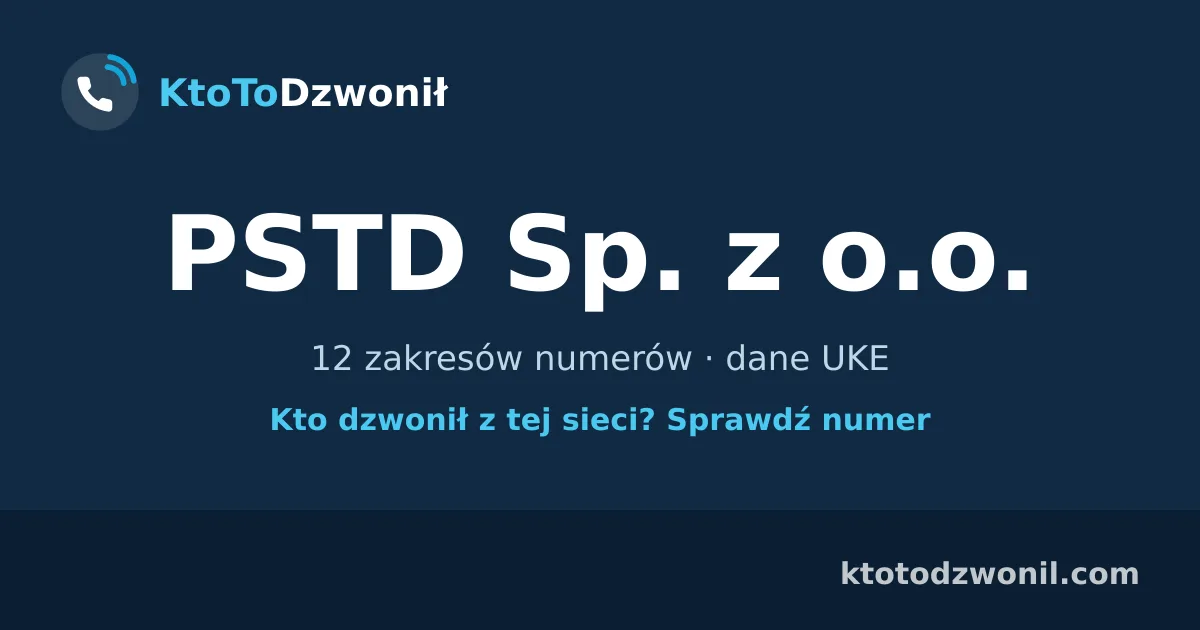 PSTD Sp. z o.o. - 12 zakresów numerów · dane UKE
