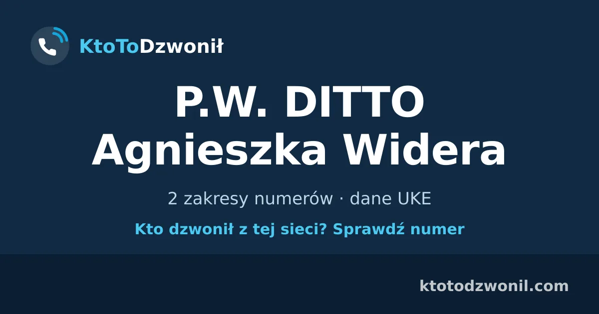 P.W. DITTO Agnieszka Widera - 2 zakresy numerów · dane UKE