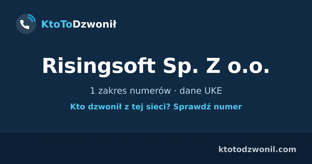 Risingsoft Sp. Z o.o. - 1 zakres numerów · dane UKE