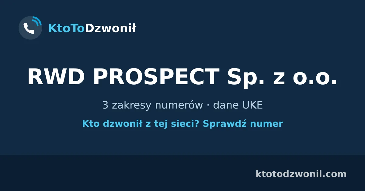 RWD PROSPECT Sp. z o.o. - 3 zakresy numerów · dane UKE