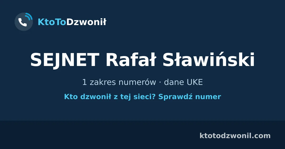 SEJNET Rafał Sławiński - 1 zakres numerów · dane UKE