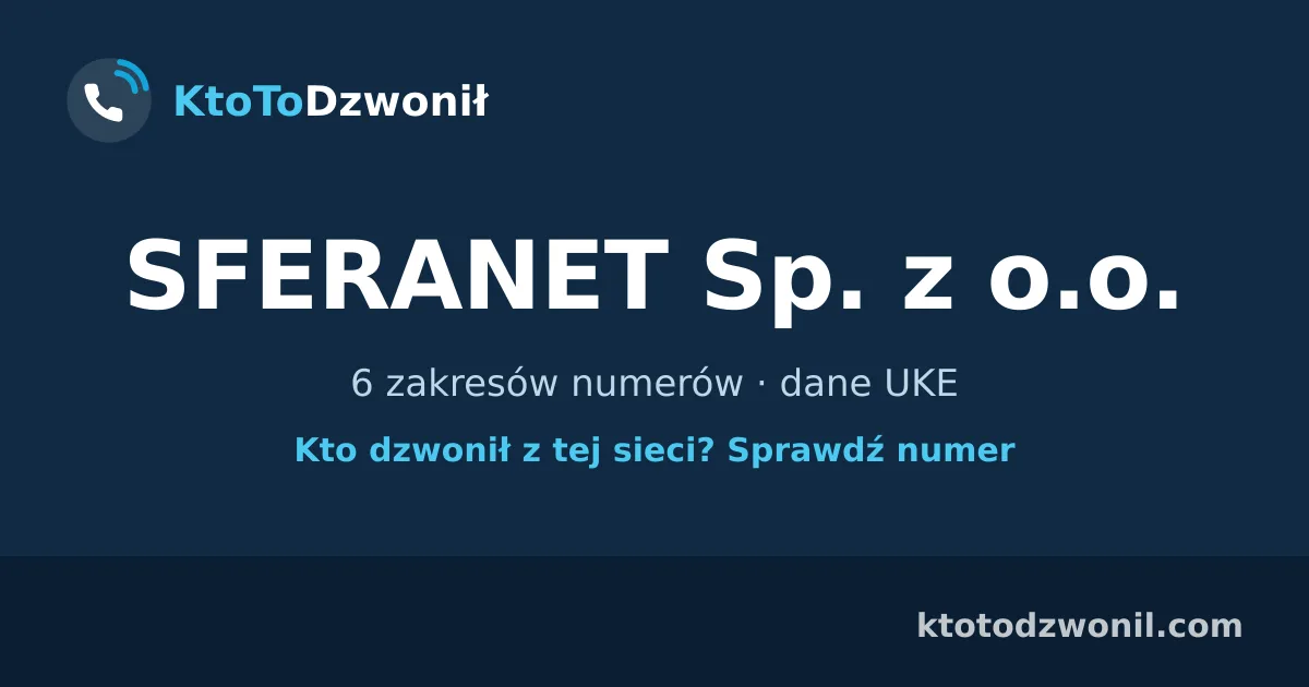 SFERANET Sp. z o.o. - 6 zakresów numerów · dane UKE