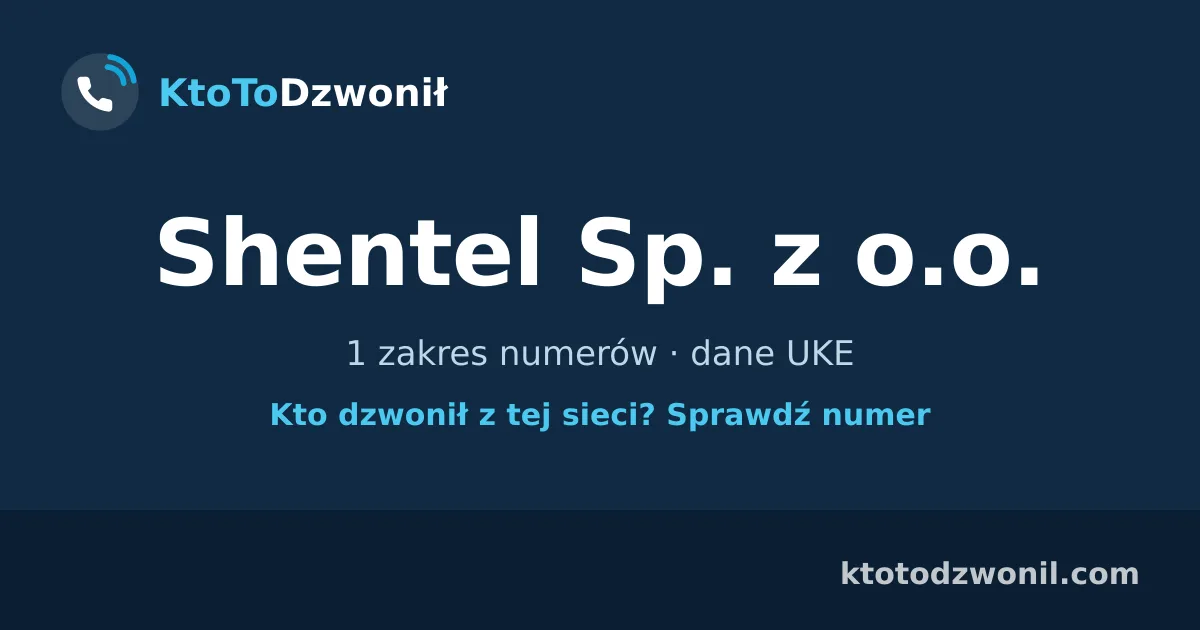 Shentel Sp. z o.o. - 1 zakres numerów · dane UKE