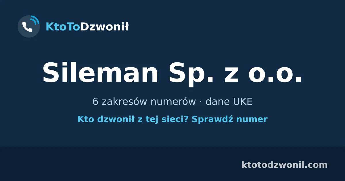 Sileman Sp. z o.o. - 6 zakresów numerów · dane UKE