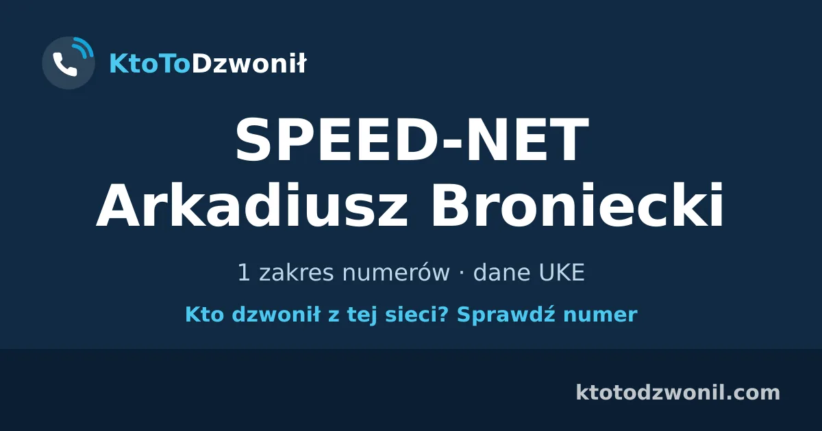 SPEED-NET Arkadiusz Broniecki - 1 zakres numerów · dane UKE