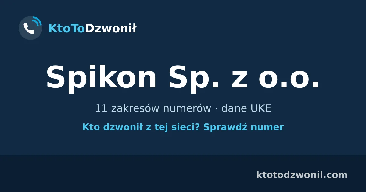 Spikon Sp. z o.o. - 11 zakresów numerów · dane UKE