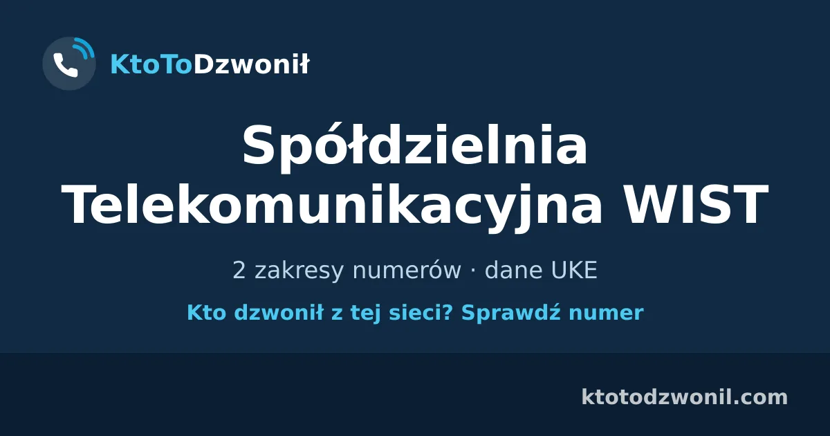 Spółdzielnia Telekomunikacyjna WIST - 2 zakresy numerów · dane UKE