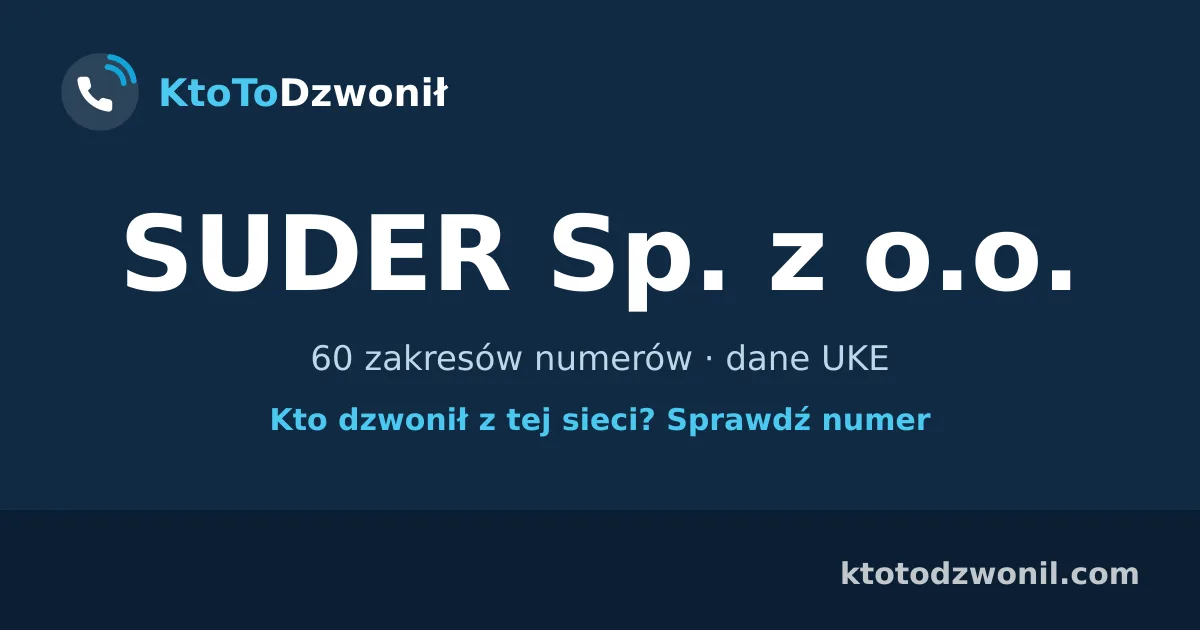 SUDER Sp. z o.o. - 60 zakresów numerów · dane UKE