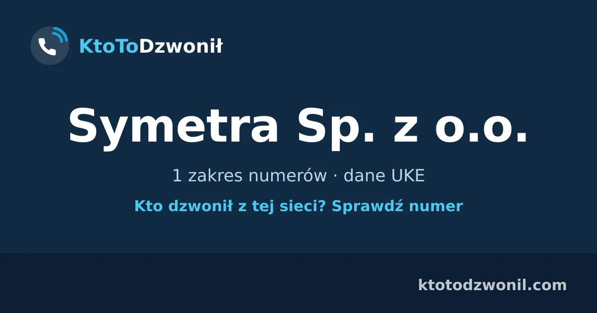 Symetra Sp. z o.o. - 1 zakres numerów · dane UKE