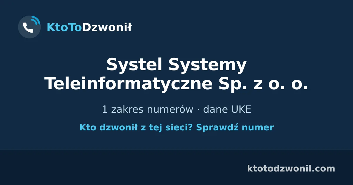 Systel Systemy Teleinformatyczne Sp. z o. o. - 1 zakres numerów · dane UKE