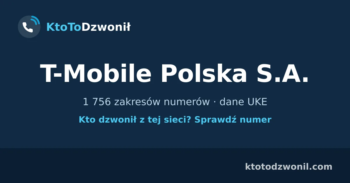 T-Mobile Polska S.A. - 1 756 zakresów numerów · dane UKE