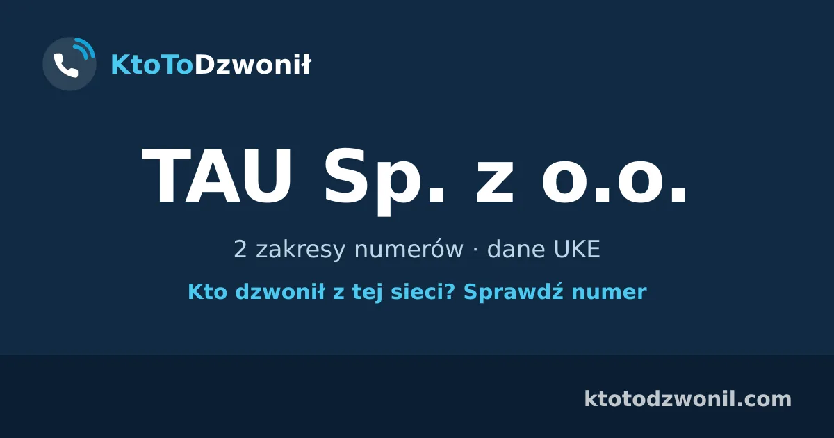 TAU Sp. z o.o. - 2 zakresy numerów · dane UKE