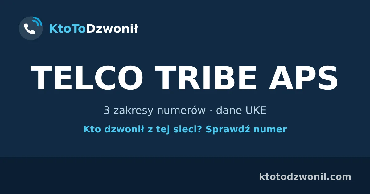 TELCO TRIBE APS - 3 zakresy numerów · dane UKE