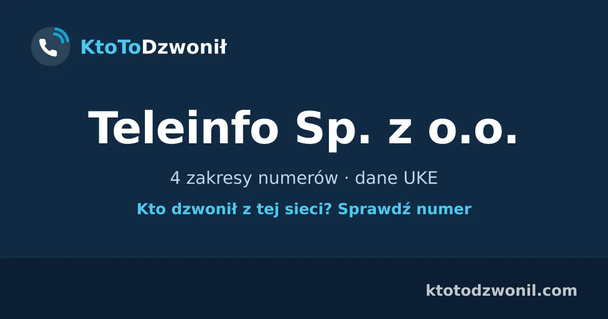 Teleinfo Sp. z o.o. - 4 zakresy numerów · dane UKE