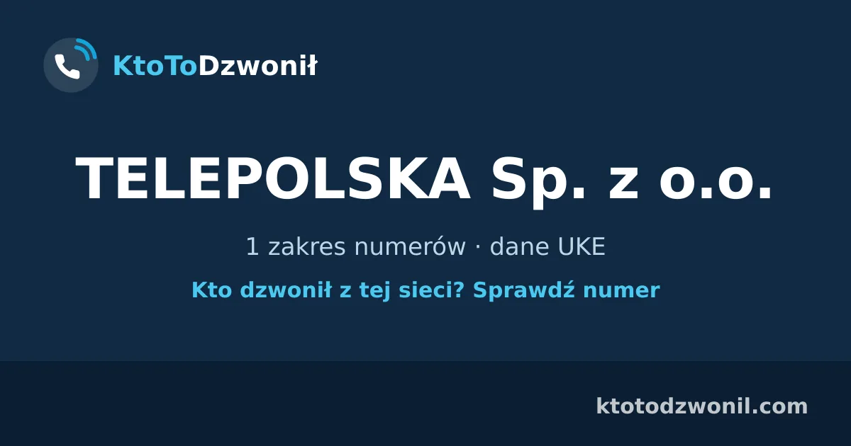 TELEPOLSKA Sp. z o.o. - 1 zakres numerów · dane UKE