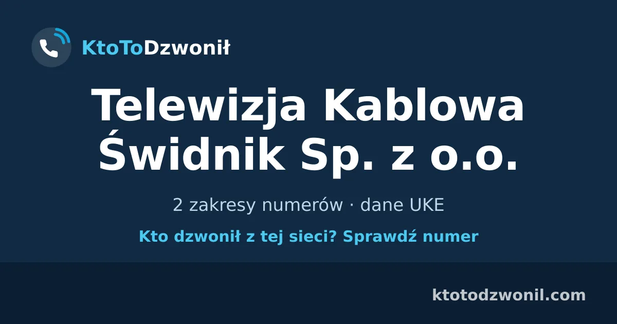 Telewizja Kablowa Świdnik Sp. z o.o. - 2 zakresy numerów · dane UKE