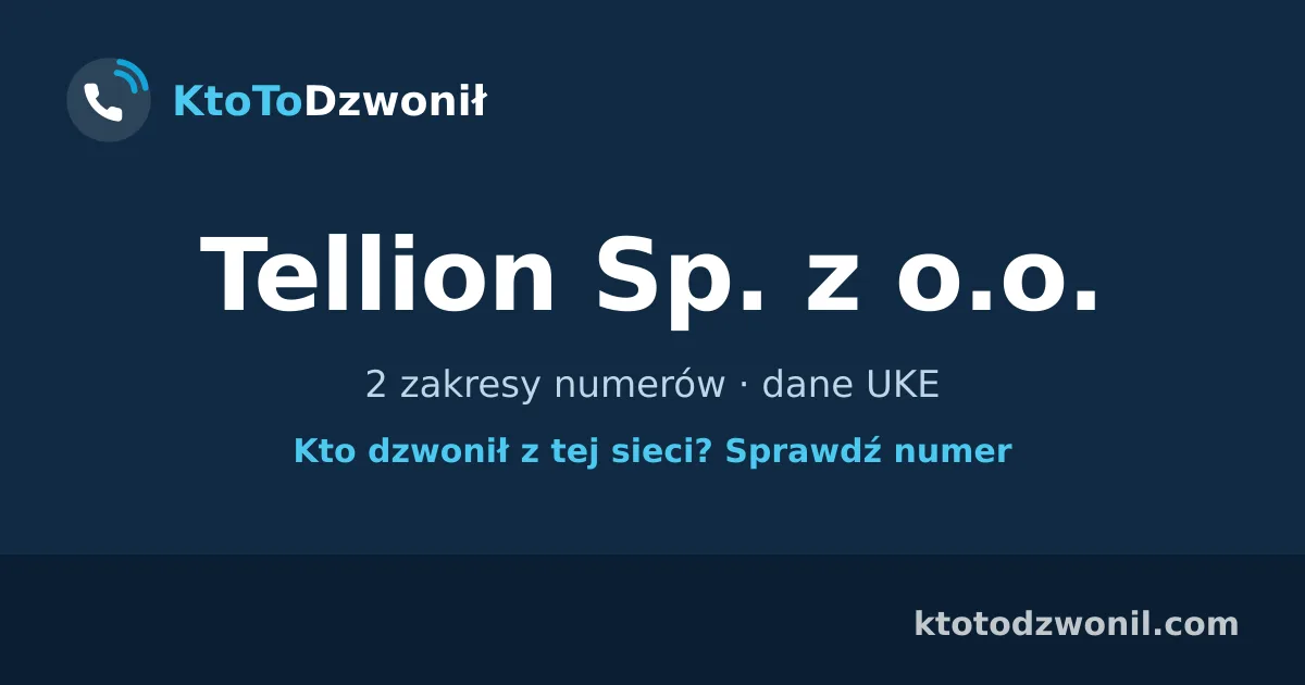 Tellion Sp. z o.o. - 2 zakresy numerów · dane UKE