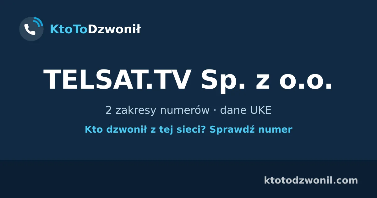 TELSAT.TV Sp. z o.o. - 2 zakresy numerów · dane UKE