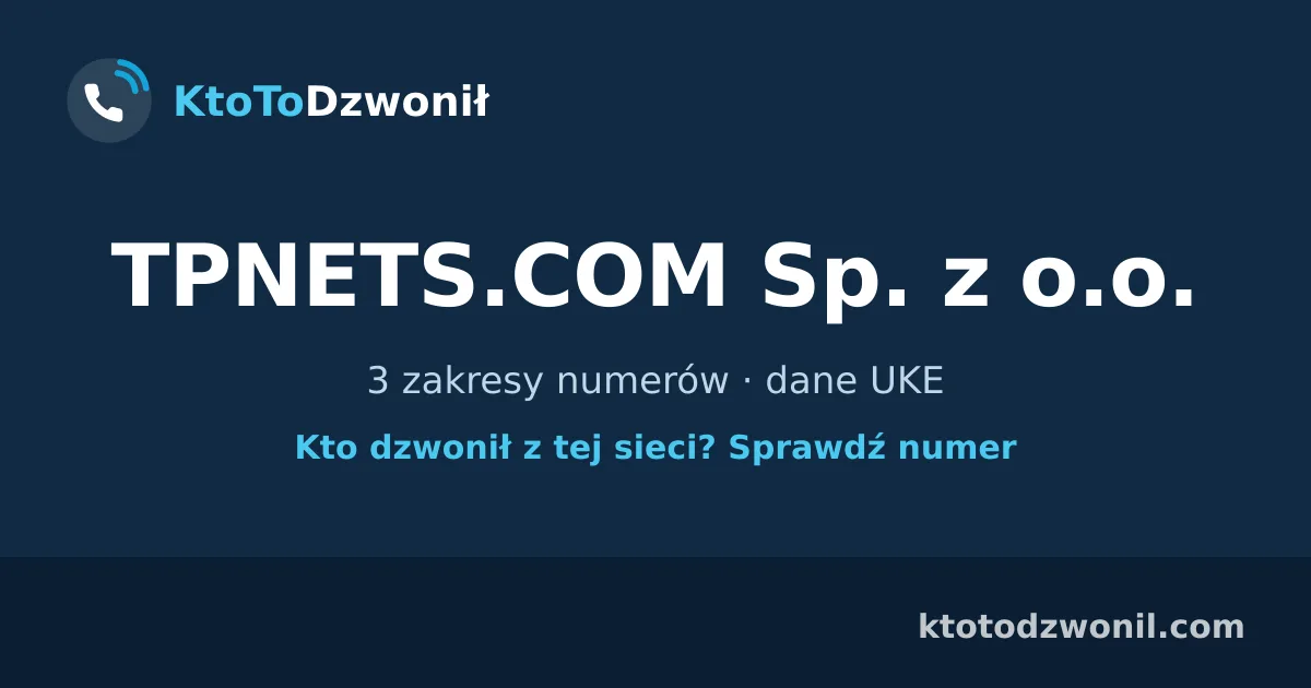 TPNETS.COM Sp. z o.o. - 3 zakresy numerów · dane UKE