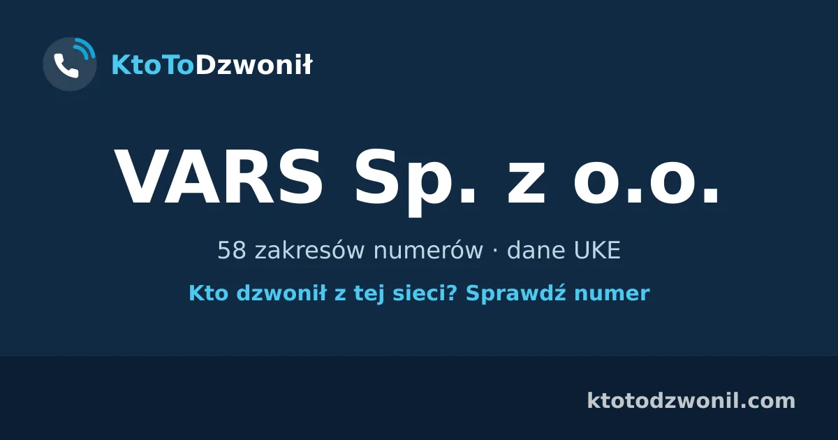 VARS Sp. z o.o. - 58 zakresów numerów · dane UKE