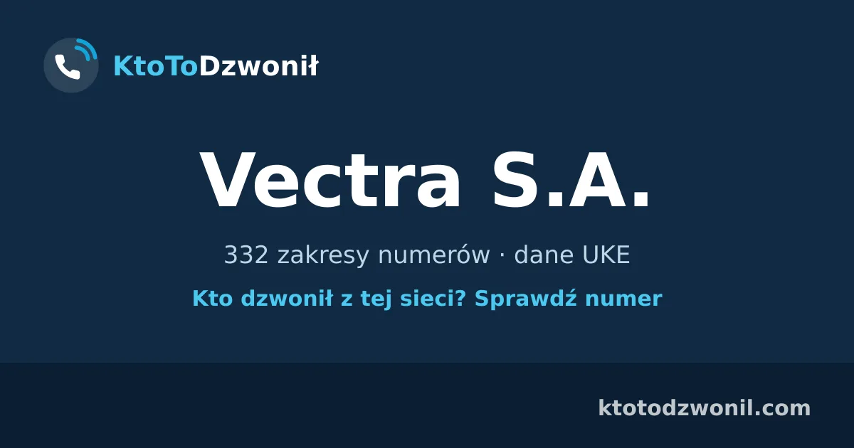 Vectra S.A. - 332 zakresy numerów · dane UKE