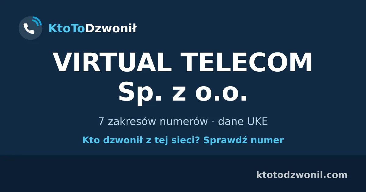VIRTUAL TELECOM Sp. z o.o. - 7 zakresów numerów · dane UKE
