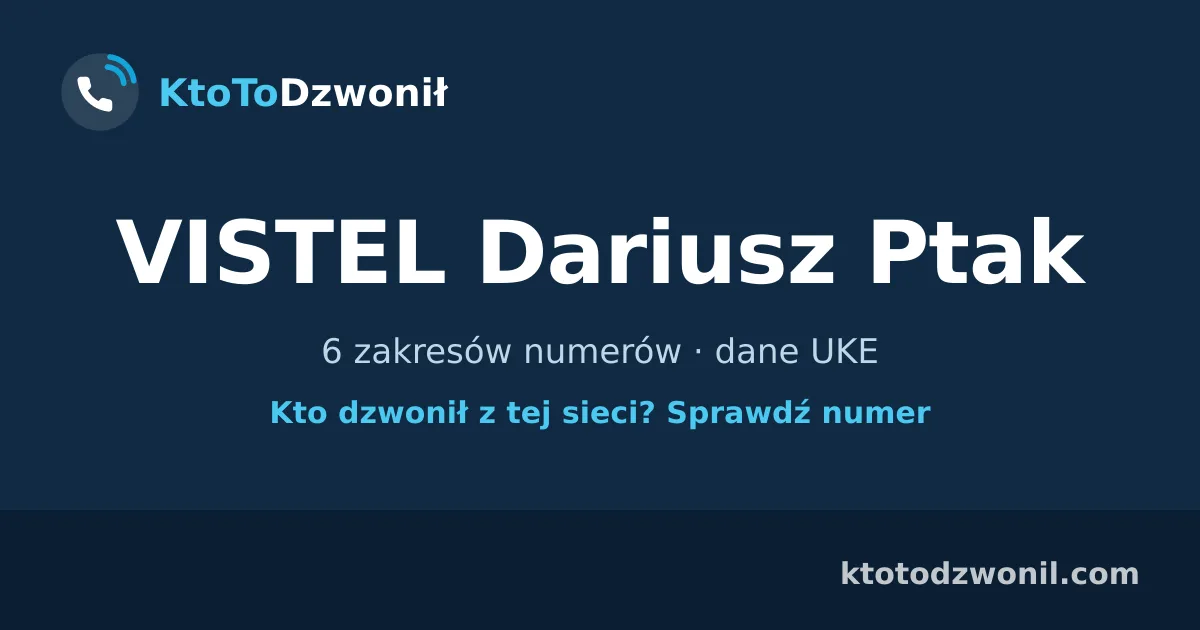 VISTEL Dariusz Ptak - 6 zakresów numerów · dane UKE