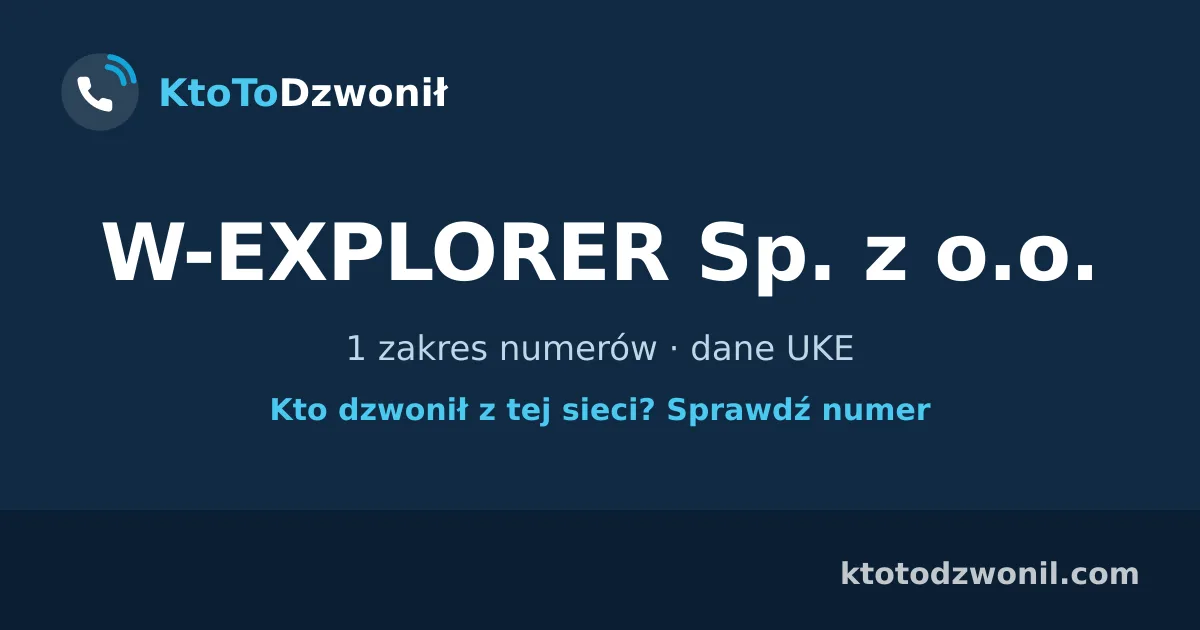 W-EXPLORER Sp. z o.o. - 1 zakres numerów · dane UKE