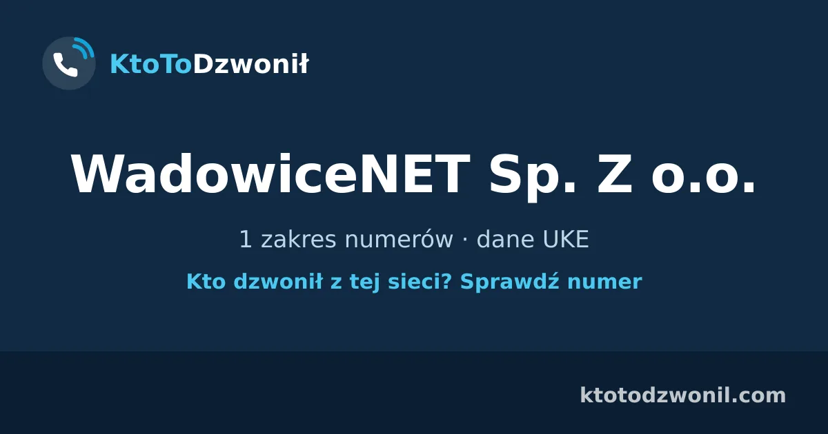 WadowiceNET Sp. Z o.o. - 1 zakres numerów · dane UKE