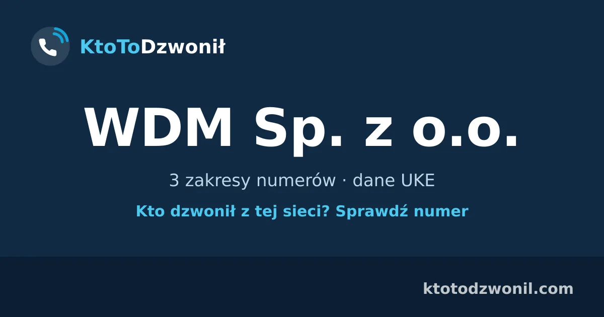 WDM Sp. z o.o. - 3 zakresy numerów · dane UKE