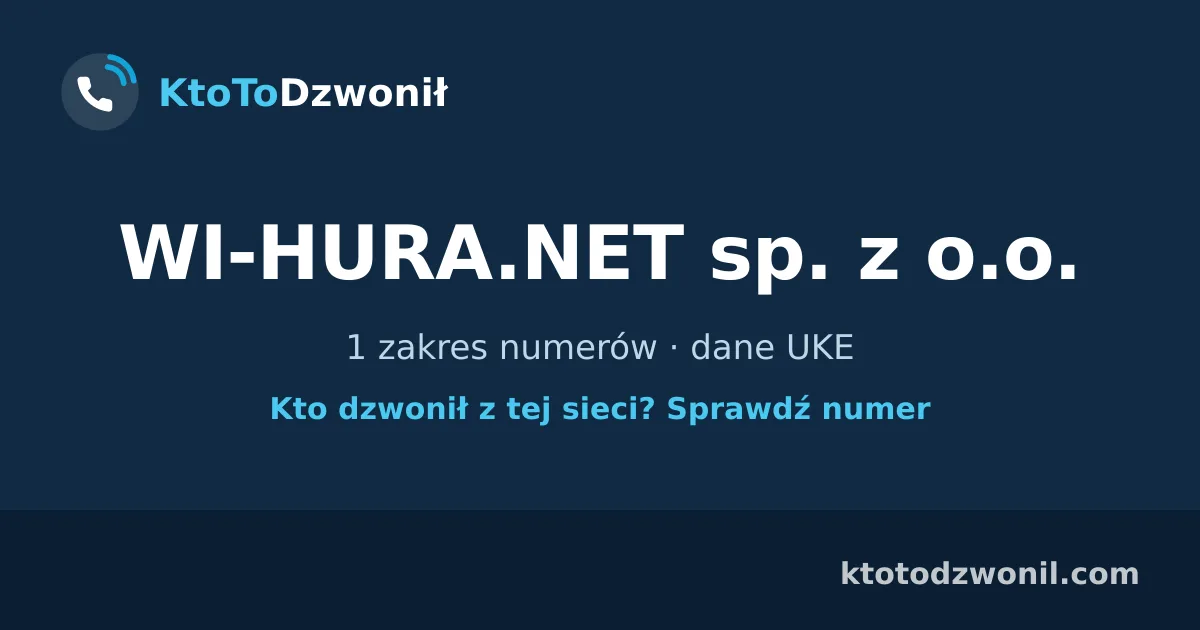 WI-HURA.NET sp. z o.o. - 1 zakres numerów · dane UKE