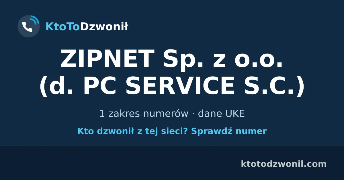 ZIPNET Sp. z o.o. (d. PC SERVICE S.C.) - 1 zakres numerów · dane UKE
